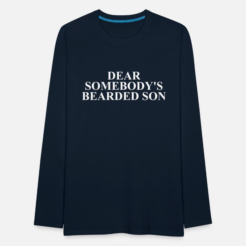 Dear Somebody's Bearded Son