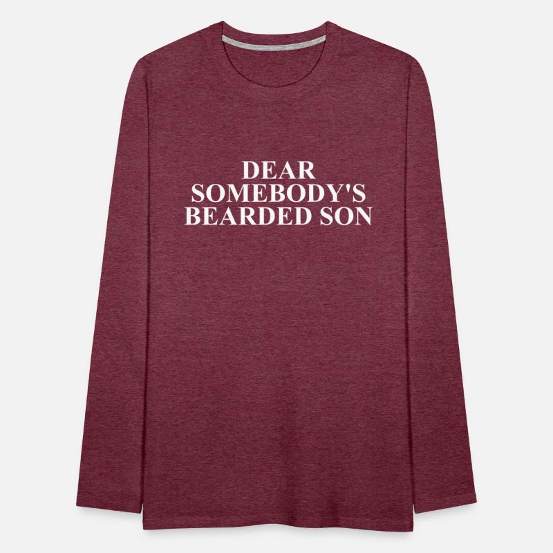Dear Somebody's Bearded Son
