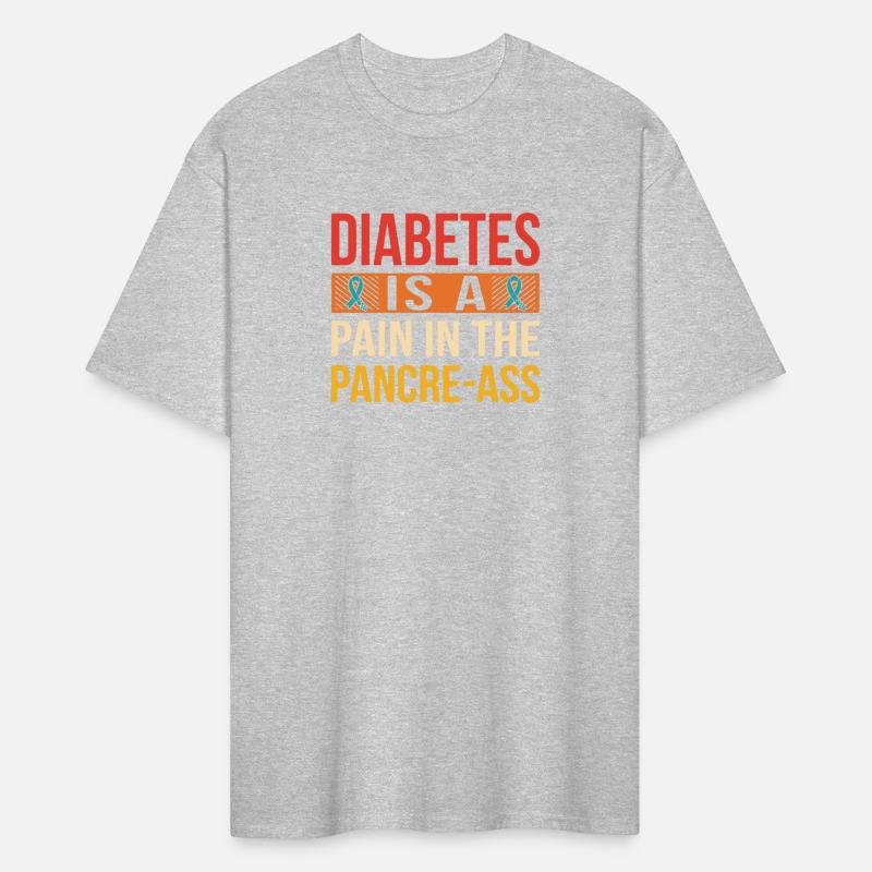 Diabetes Is A Pain In The Pancre-A$$ Apparel