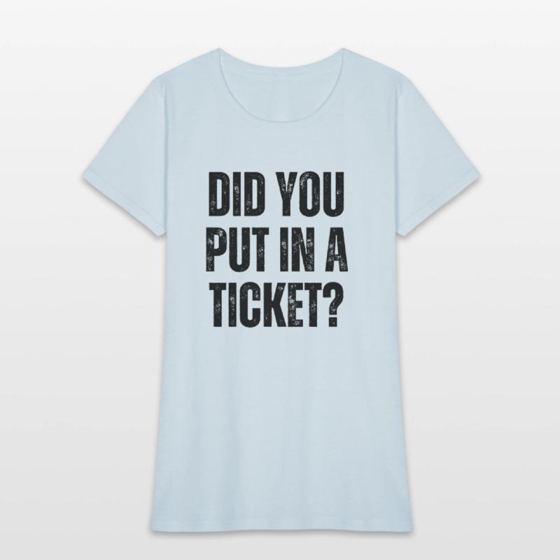 did you put in a ticket