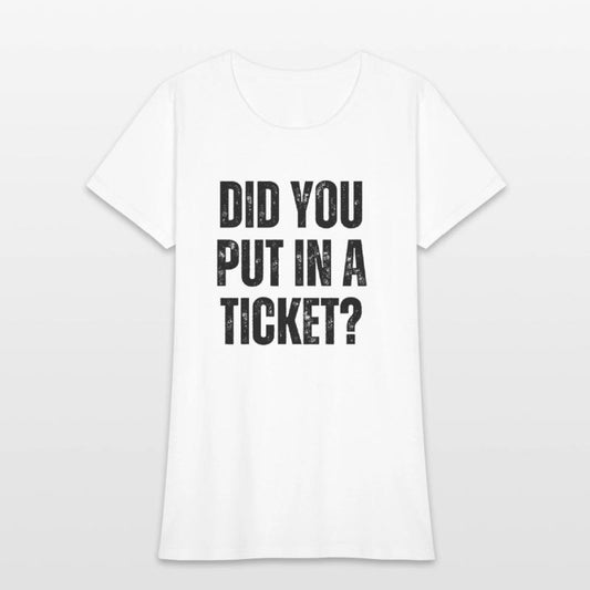 did you put in a ticket