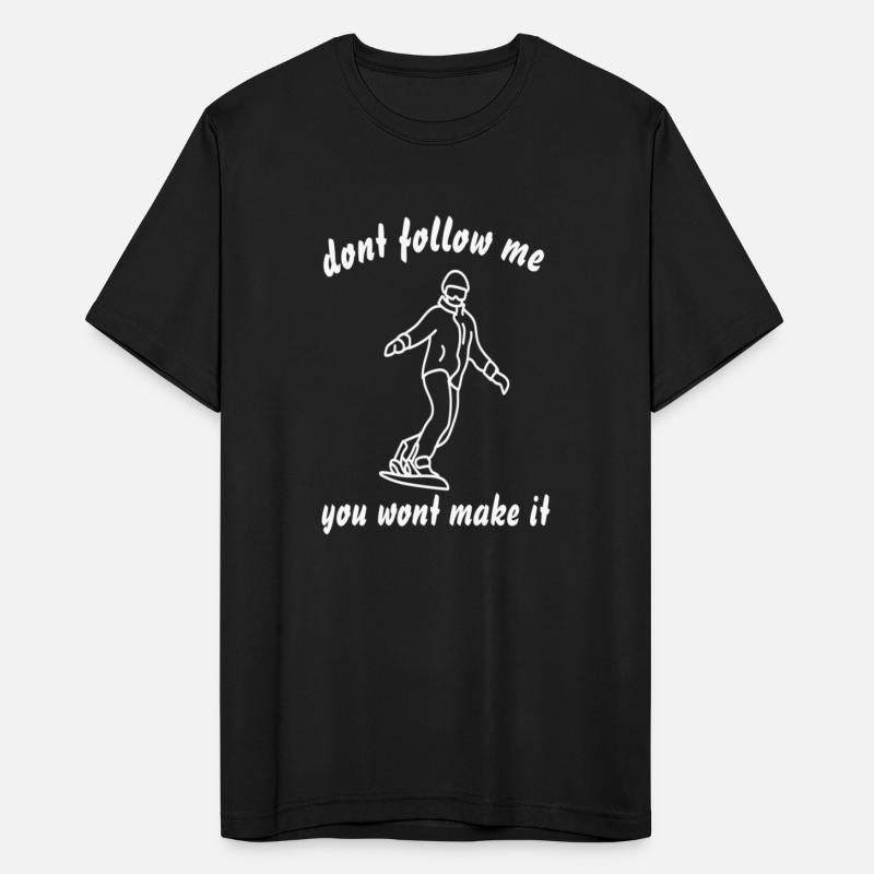 don't follow me you want make it