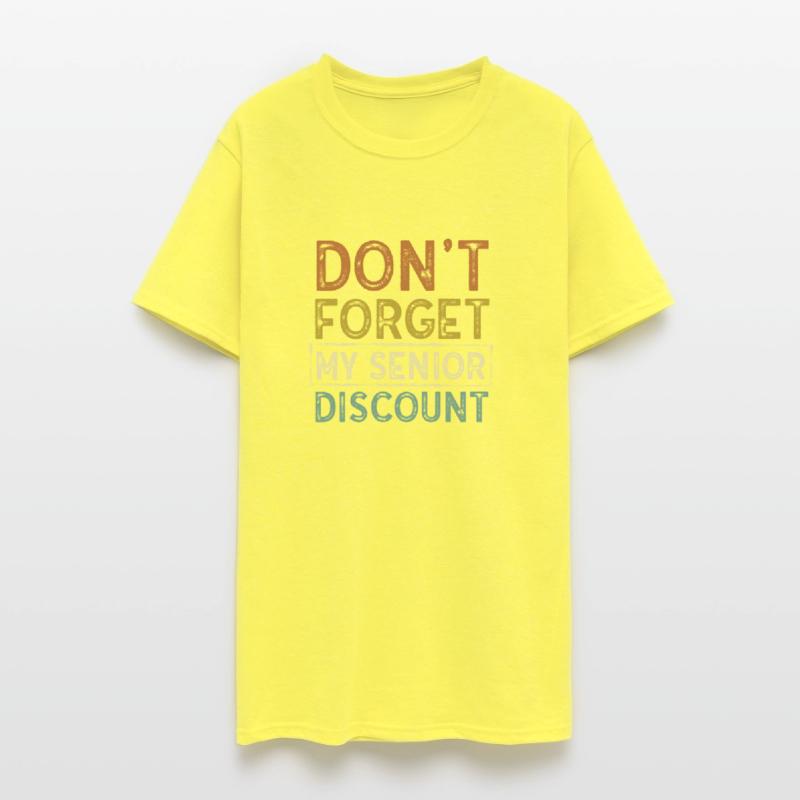 Dont Forget My Senior Discount Senior Citizens