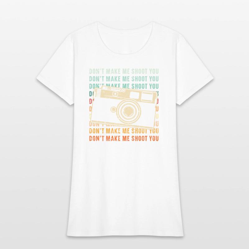 Don't Make Me Shoot You Photography Photographer