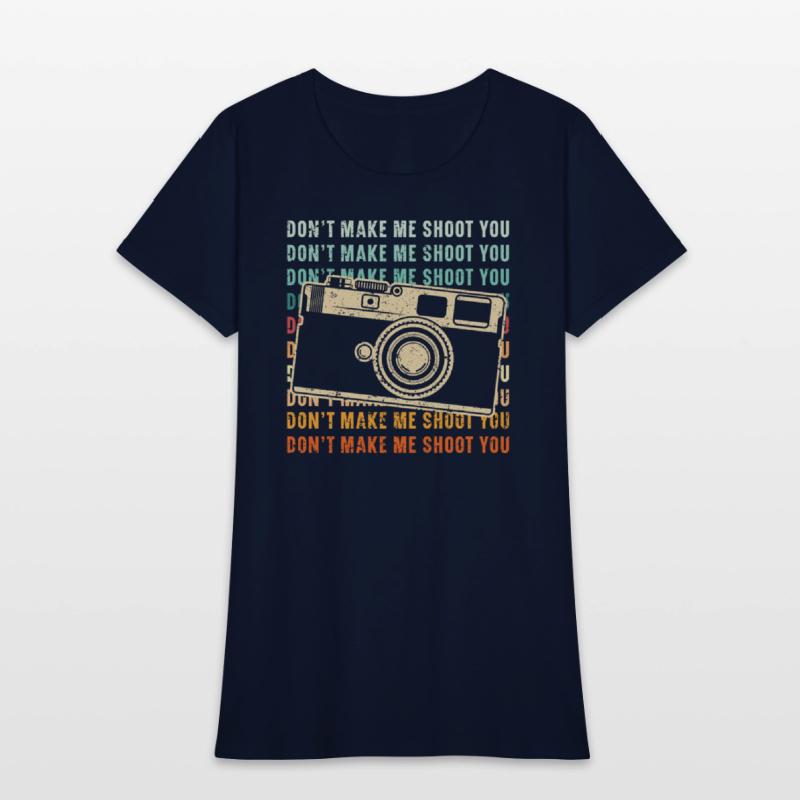 Don't Make Me Shoot You Photography Photographer