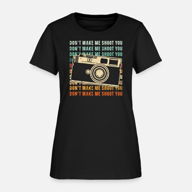 Don't Make Me Shoot You Photography Photographer