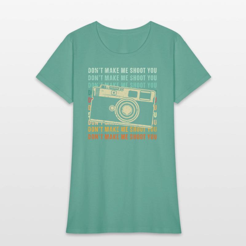 Don't Make Me Shoot You Photography Photographer