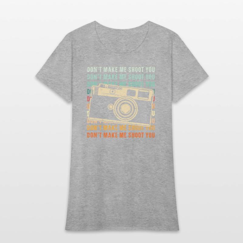 Don't Make Me Shoot You Photography Photographer