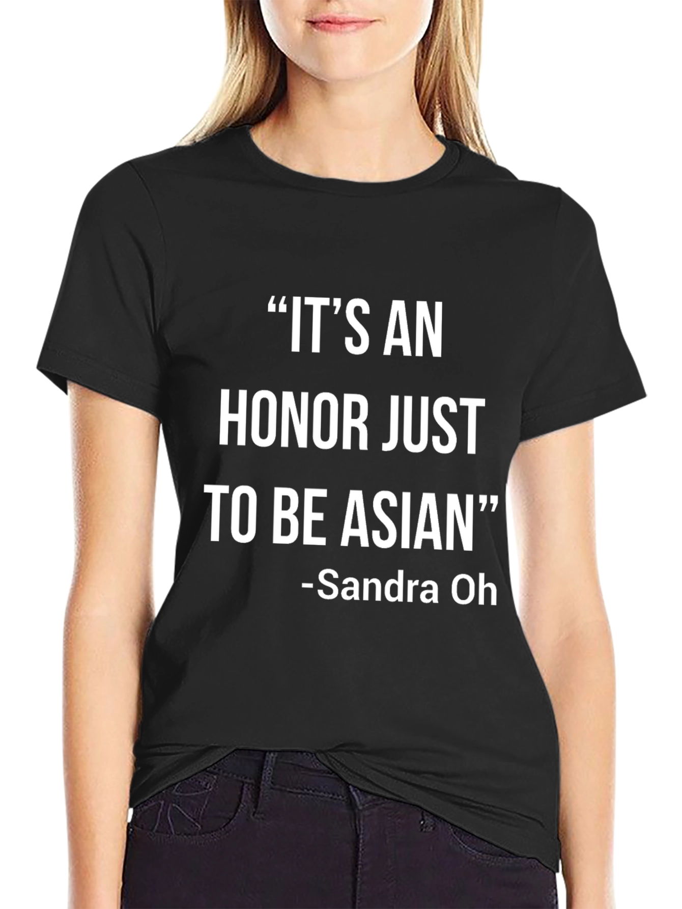 Its An Honor Just To Be Asian T-Shirt