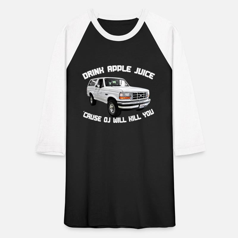 Drink Apple Juice OJ Will Kill You T-shirt