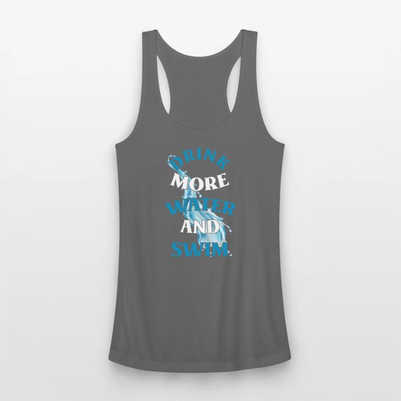 Drink more water and swim