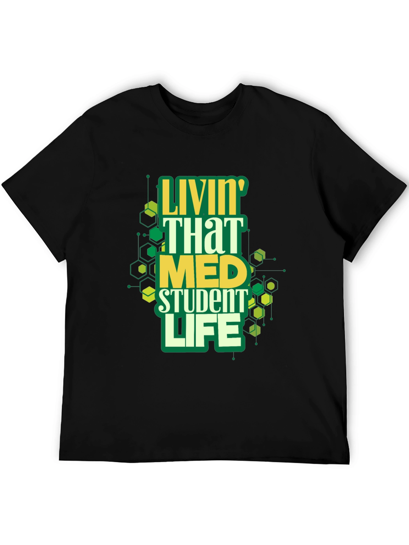 Livin That Med Student Life Graphic Tee