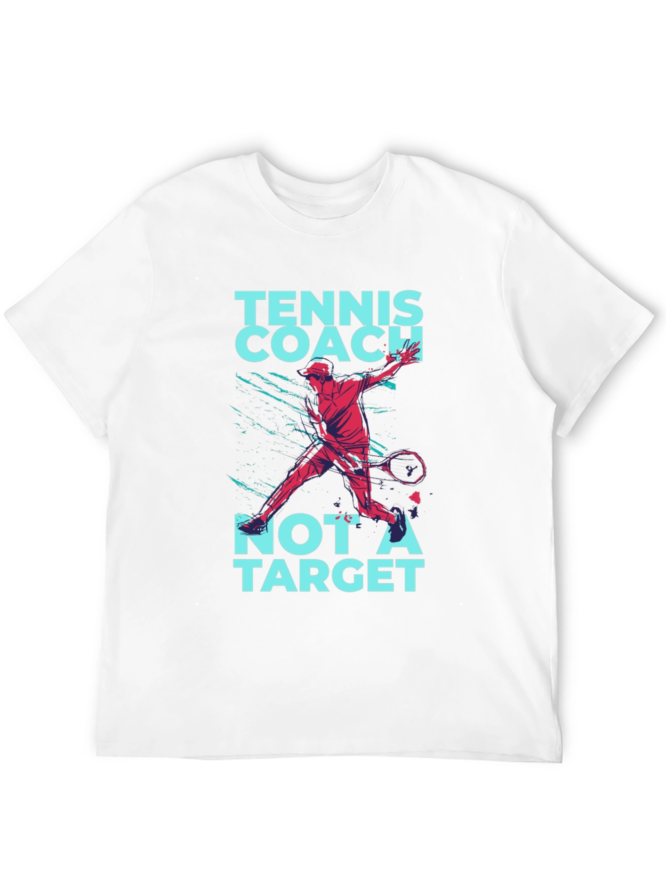 Tennis Coach T-Shirt - Not A Target Tee