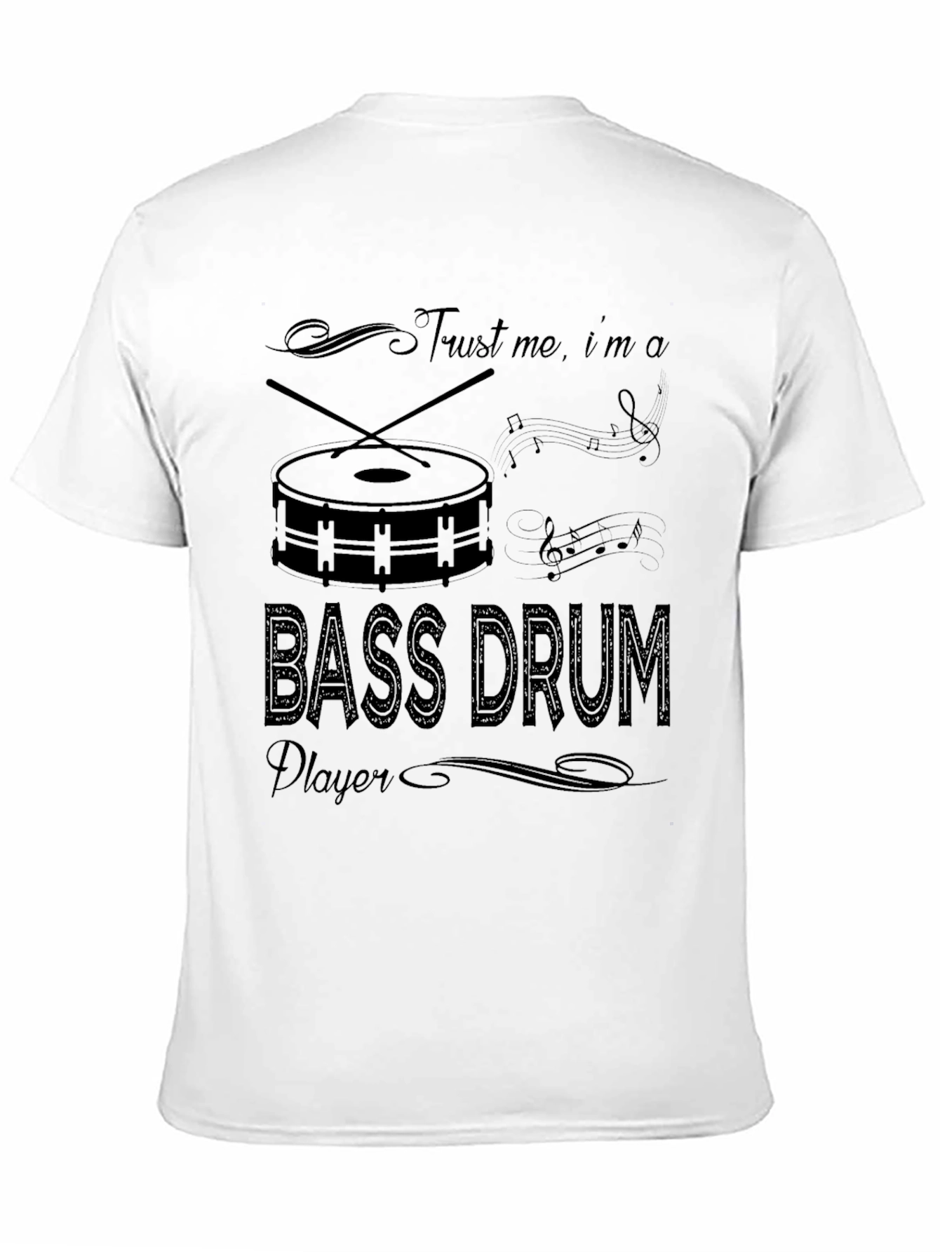 Trust Me Im A Bass Drum Player Black T-Shirt