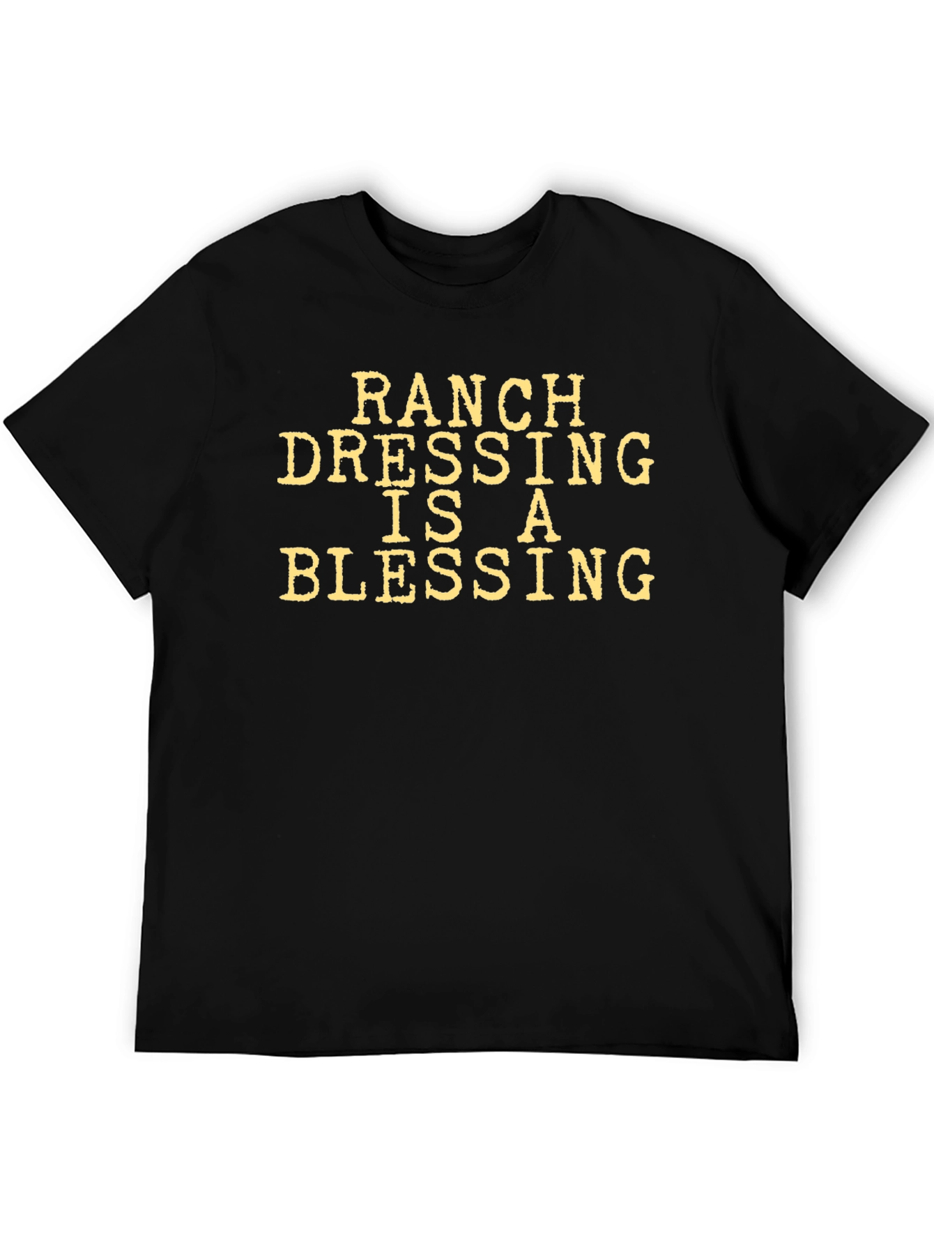 Ranch Dressing is a Blessing T-Shirt