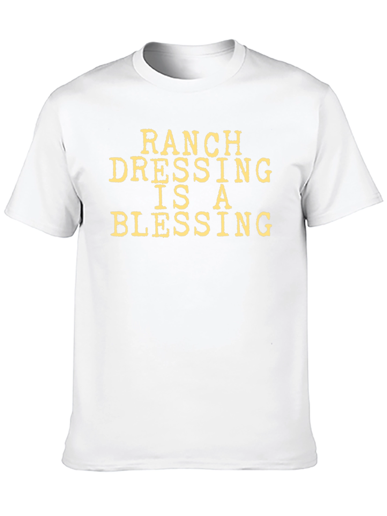 Ranch Dressing is a Blessing T-Shirt