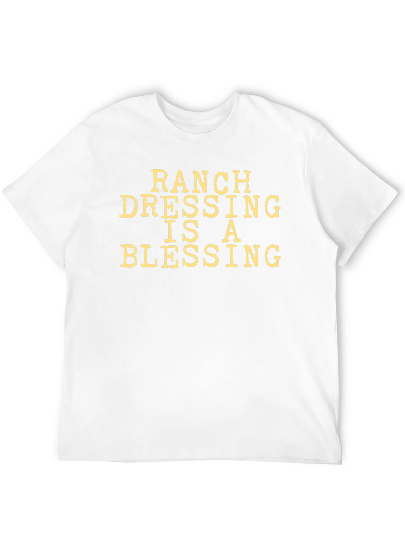 Ranch Dressing is a Blessing T-Shirt