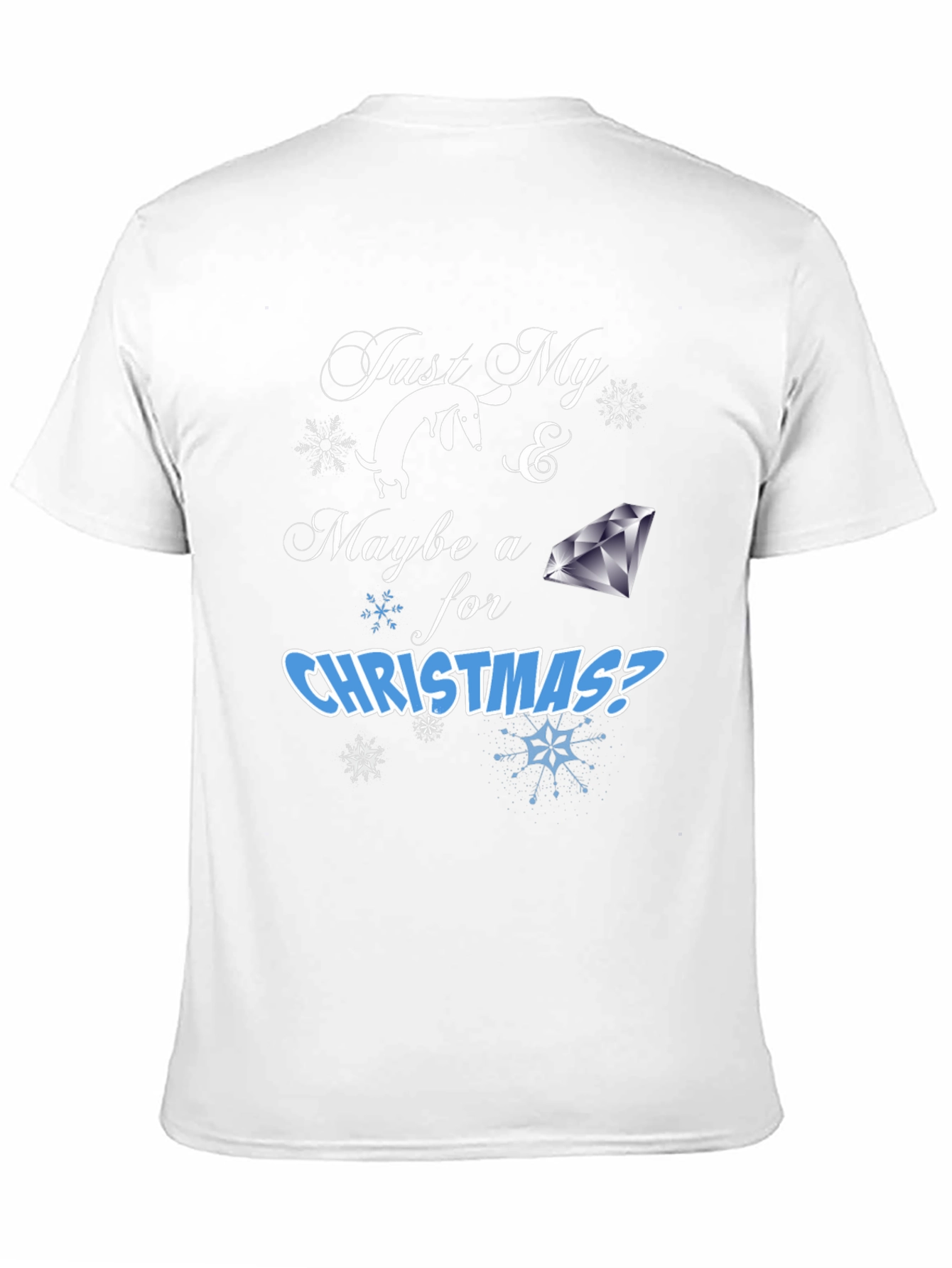 Just My Dog & Maybe a Diamond T-Shirt – Funny Christmas Dog Tee