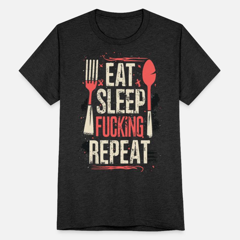 Eat Sleep Fucking Repeat Funny Saying