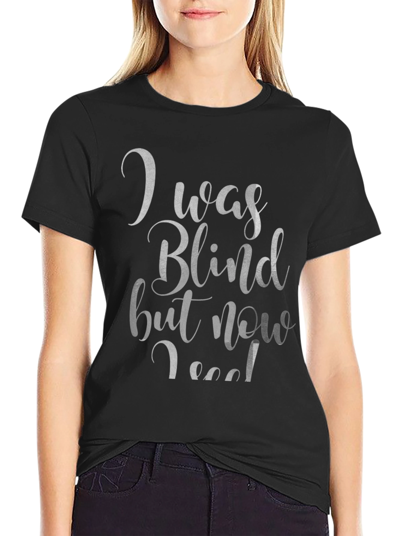 I Was Blind But Now I See T-Shirt