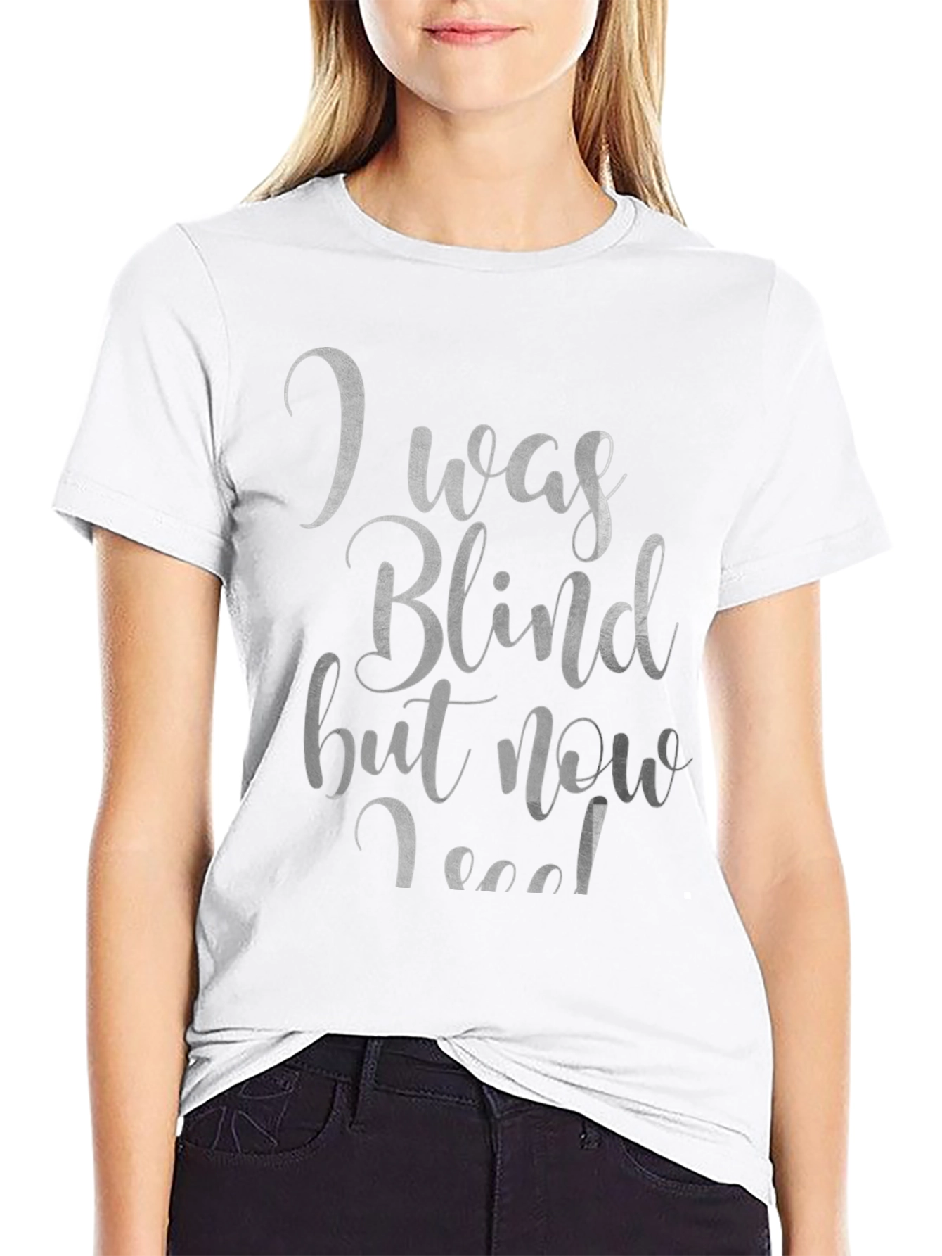 I Was Blind But Now I See T-Shirt