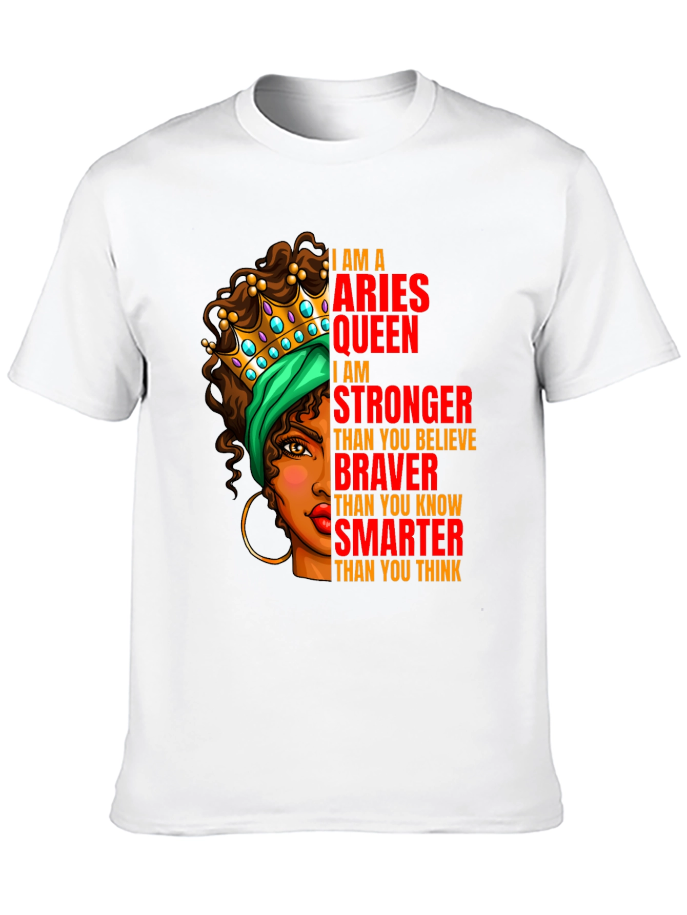 Aries Queen T-Shirt - Strong Brave Smart