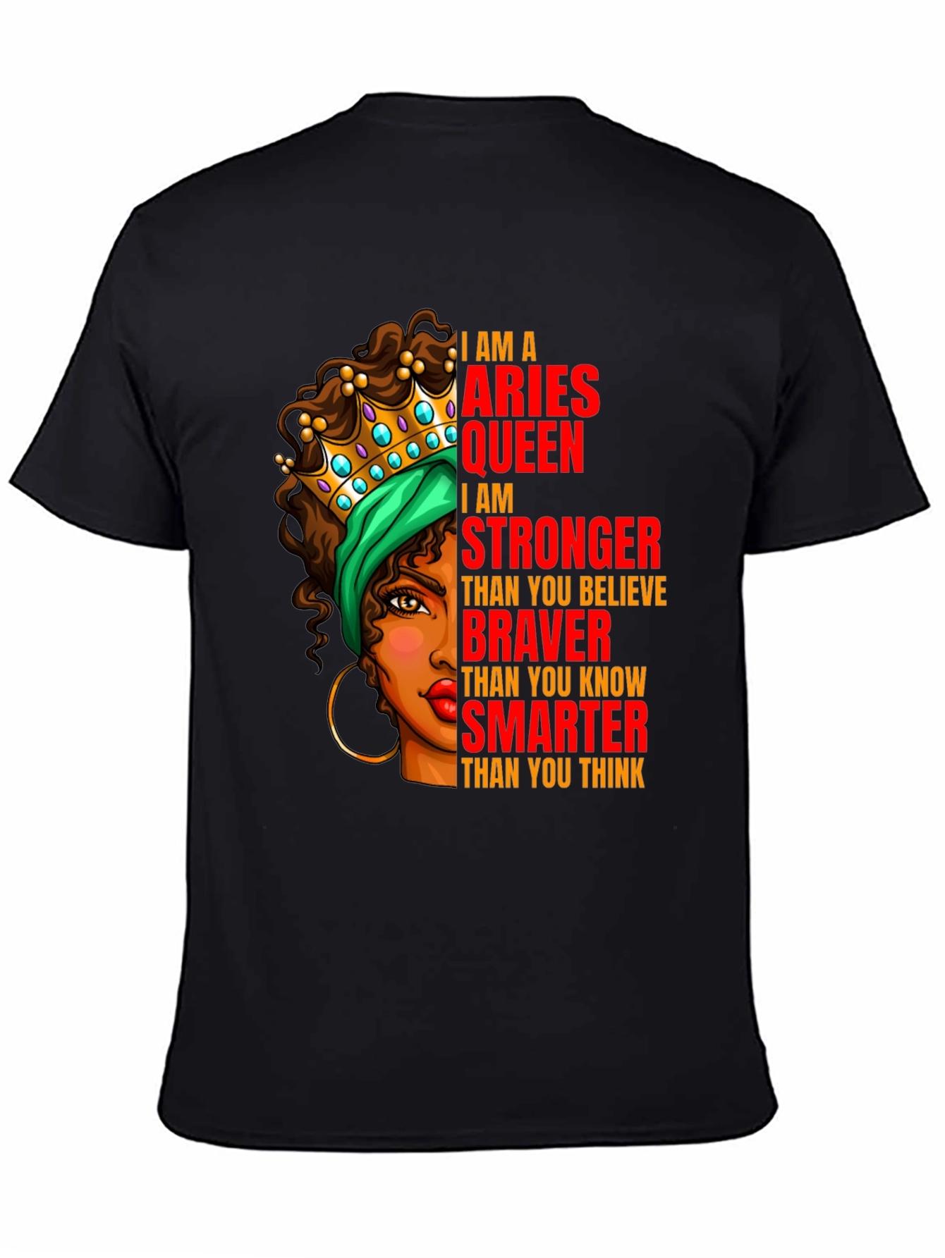 Aries Queen T-Shirt - Strong Brave Smart