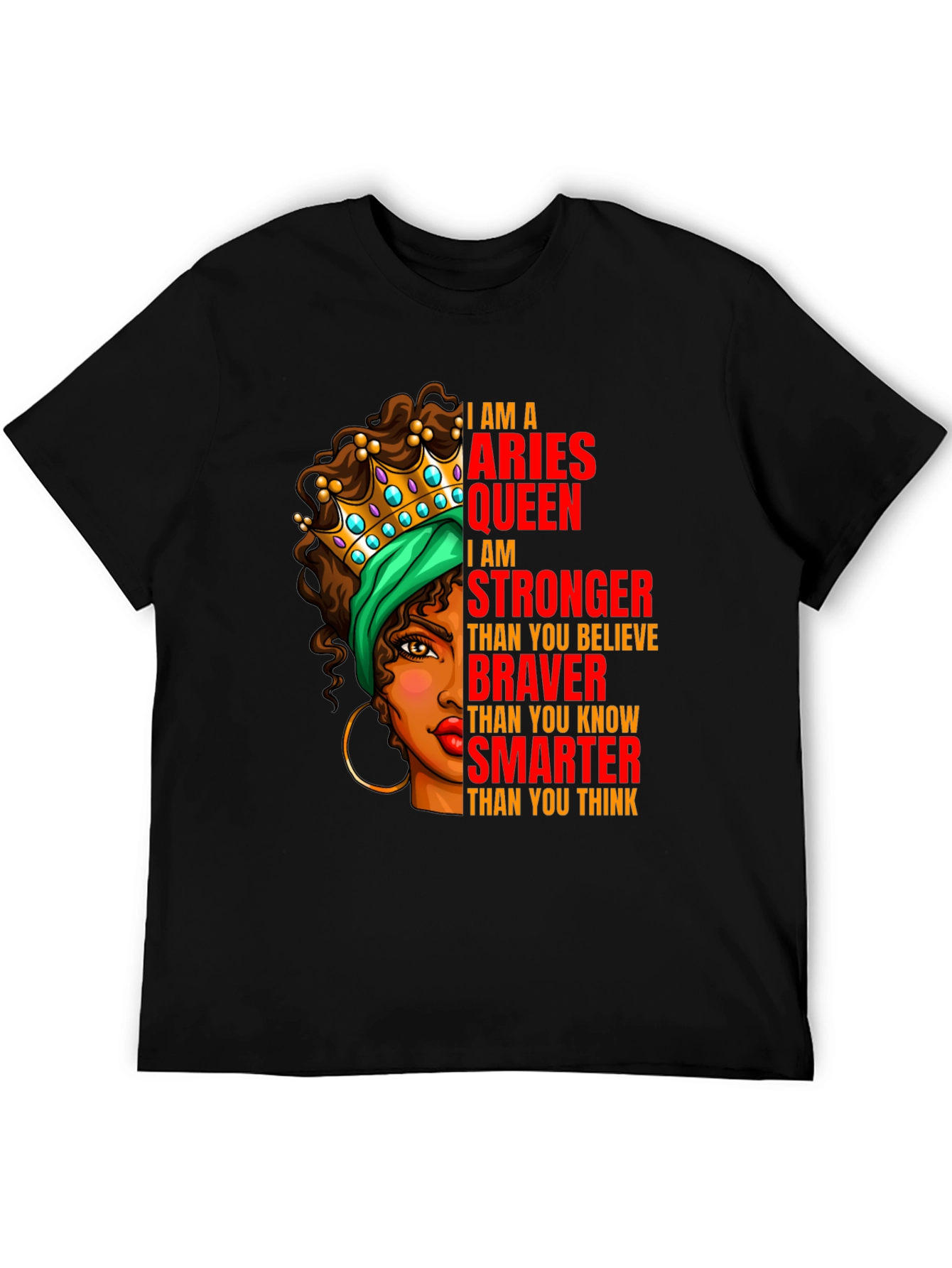 Aries Queen T-Shirt - Strong Brave Smart