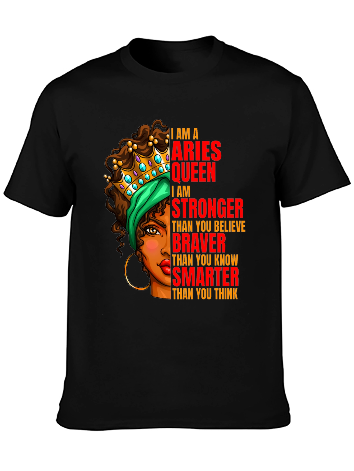 Aries Queen T-Shirt - Strong Brave Smart