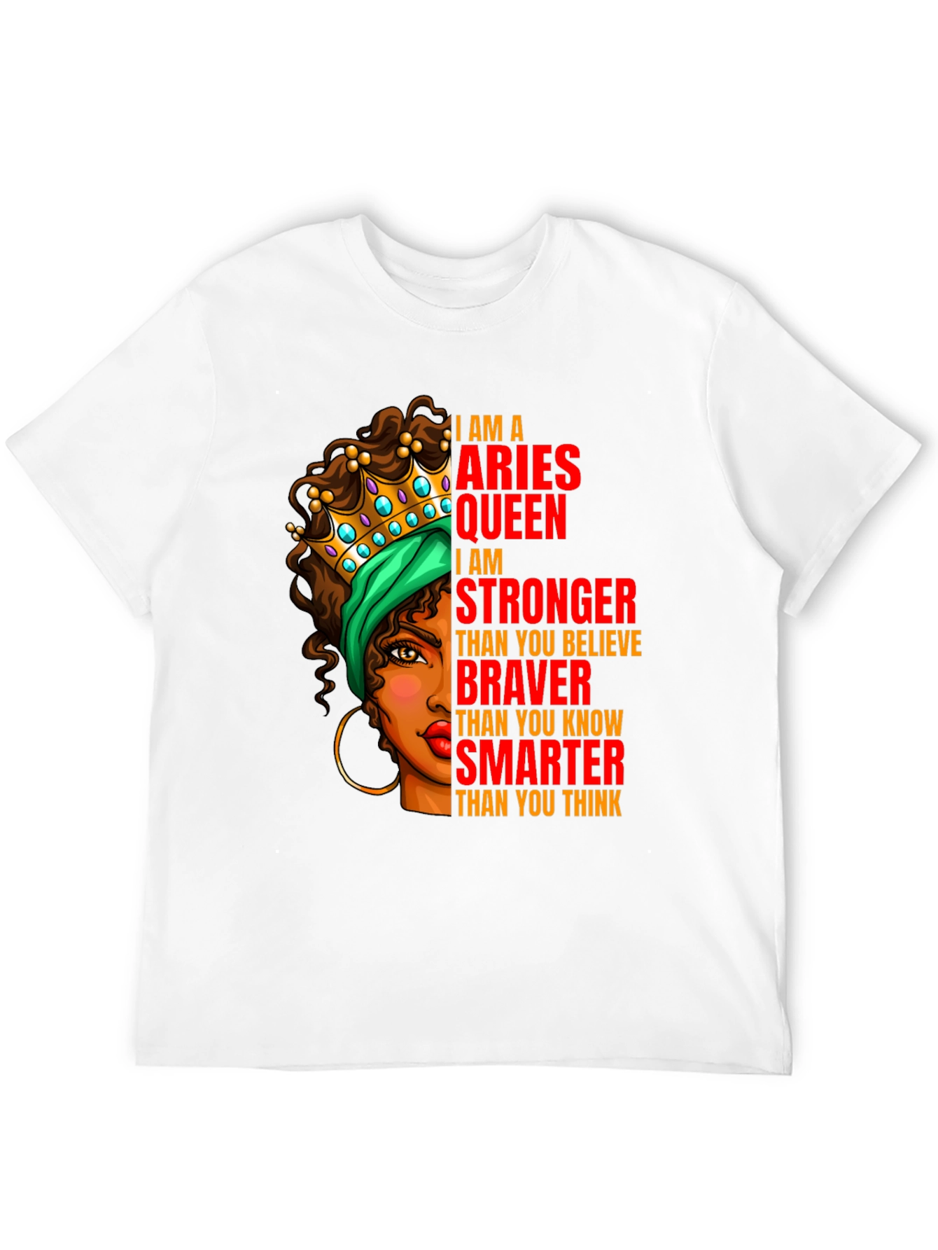 Aries Queen T-Shirt - Strong Brave Smart