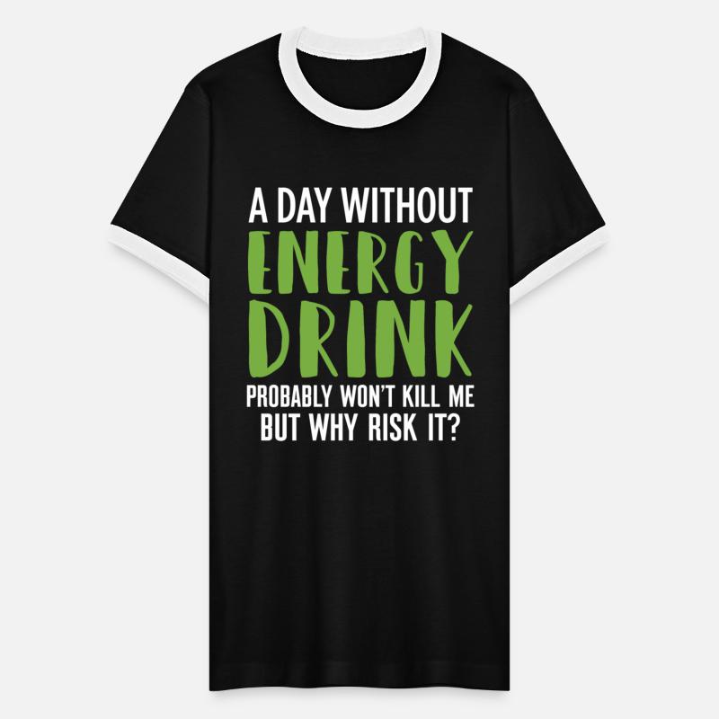 Energy Drink Day Without Energy Beverage Gift
