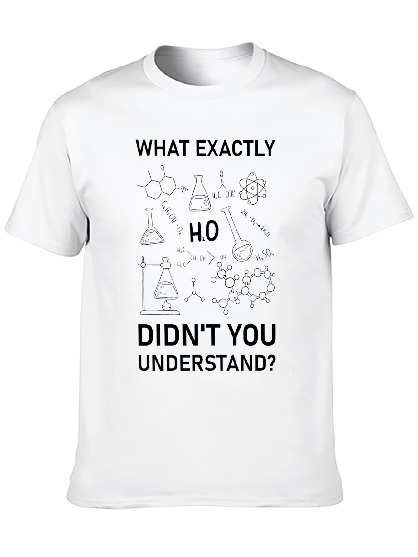 Chemistry Equation T-Shirt - What Didnt You Understand?