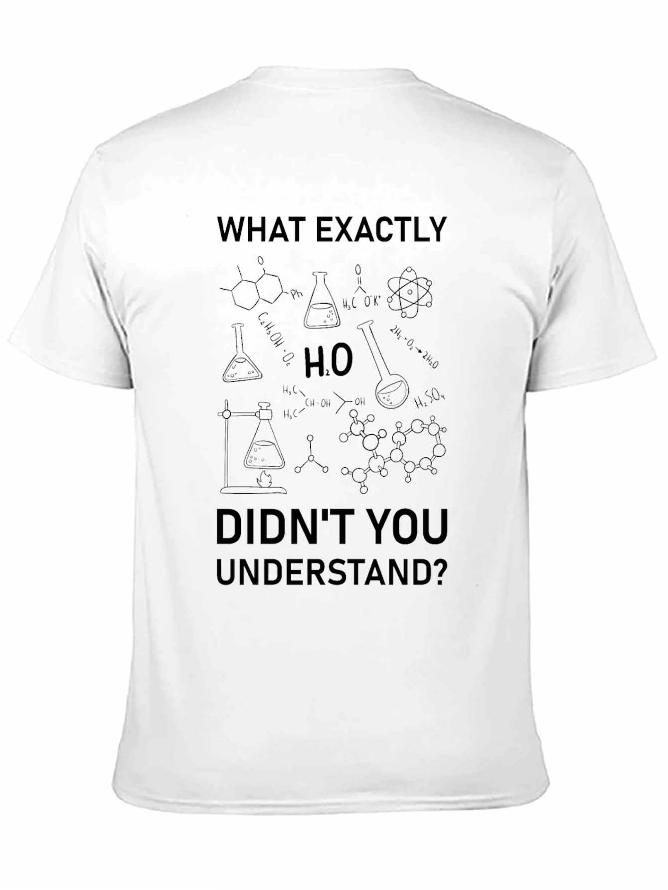 Chemistry Equation T-Shirt - What Didnt You Understand?