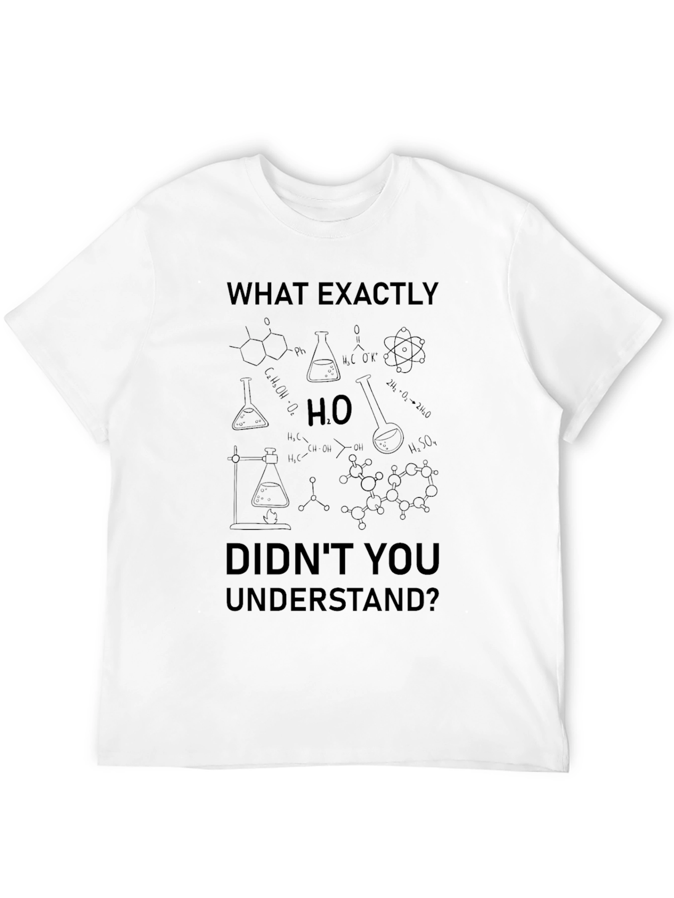 Chemistry Equation T-Shirt - What Didnt You Understand?