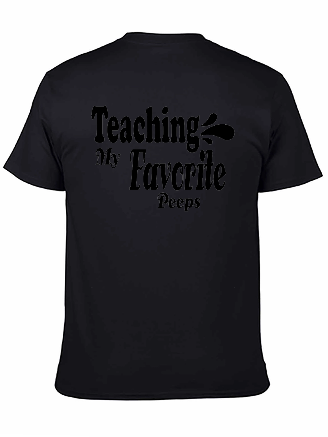 Teaching My Favorite Peeps Black T-Shirt