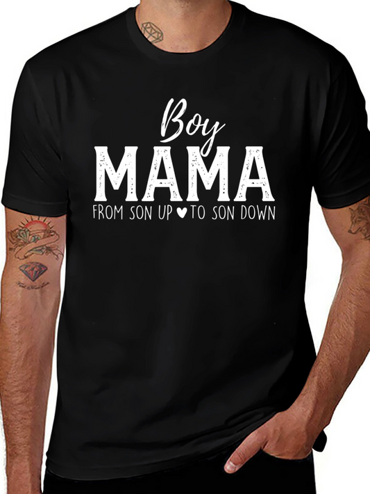 Boy Mama T-Shirt - From Son Up to Son Down