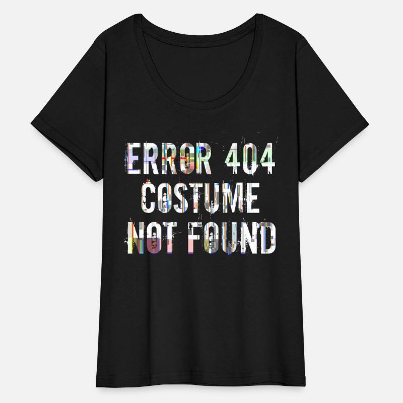 Error 404 Costume Not Found Halloween Humor Tee