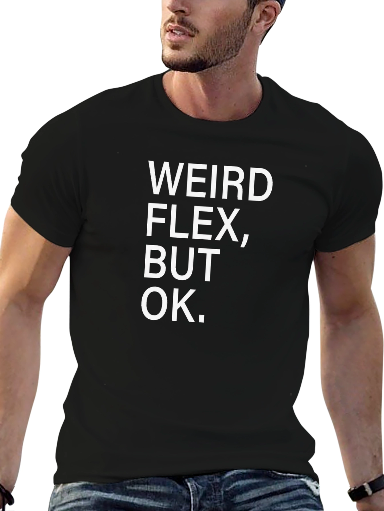 Weird Flex But Ok T-Shirt Funny Meme Shirt