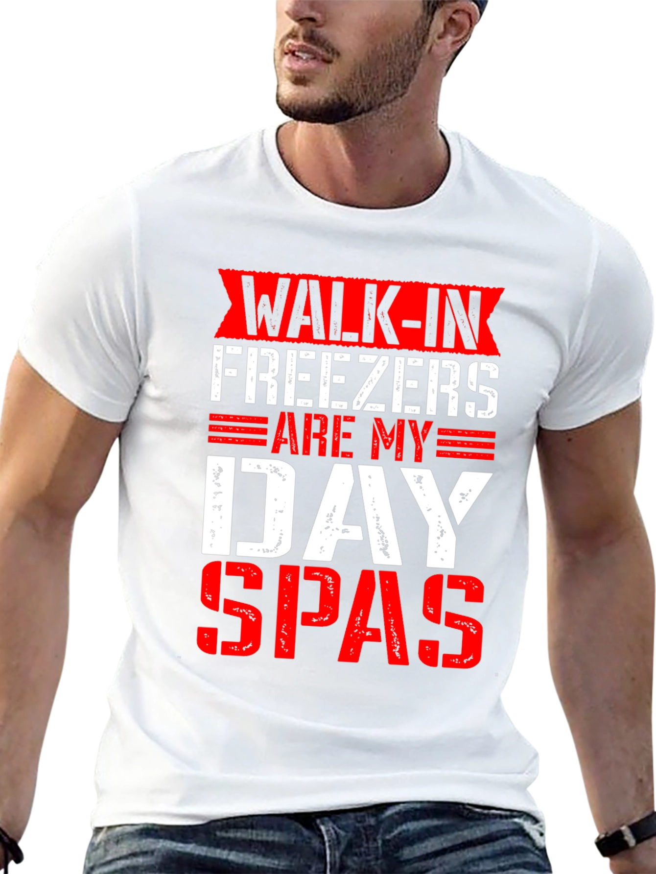 Walk-In Freezers Are My Day Spas Funny Graphic Tee