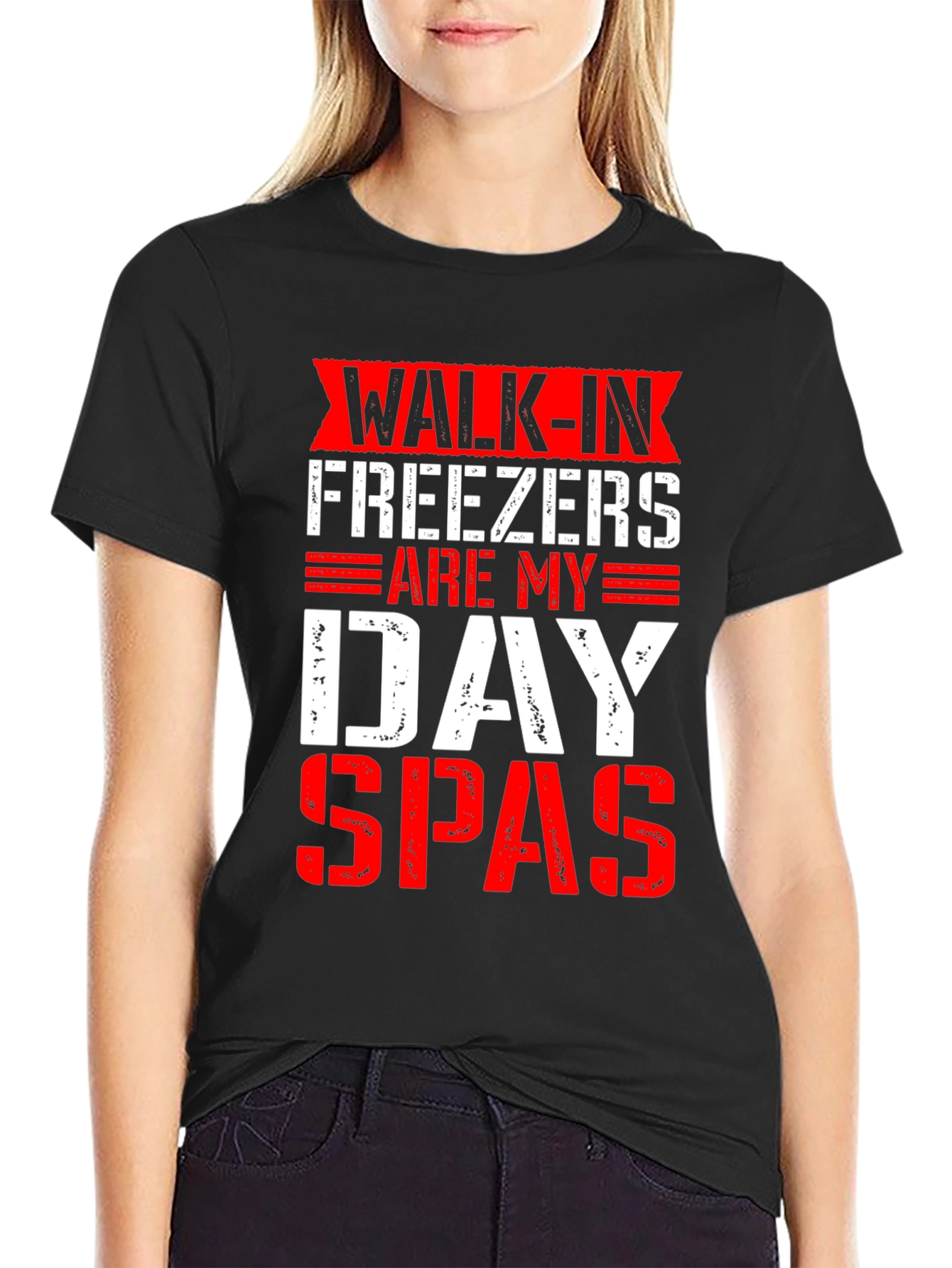 Walk-In Freezers Are My Day Spas Funny Graphic Tee