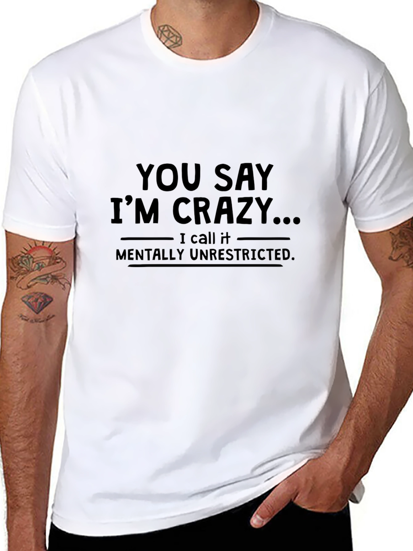 Crazy? Mentally Unrestricted T-Shirt