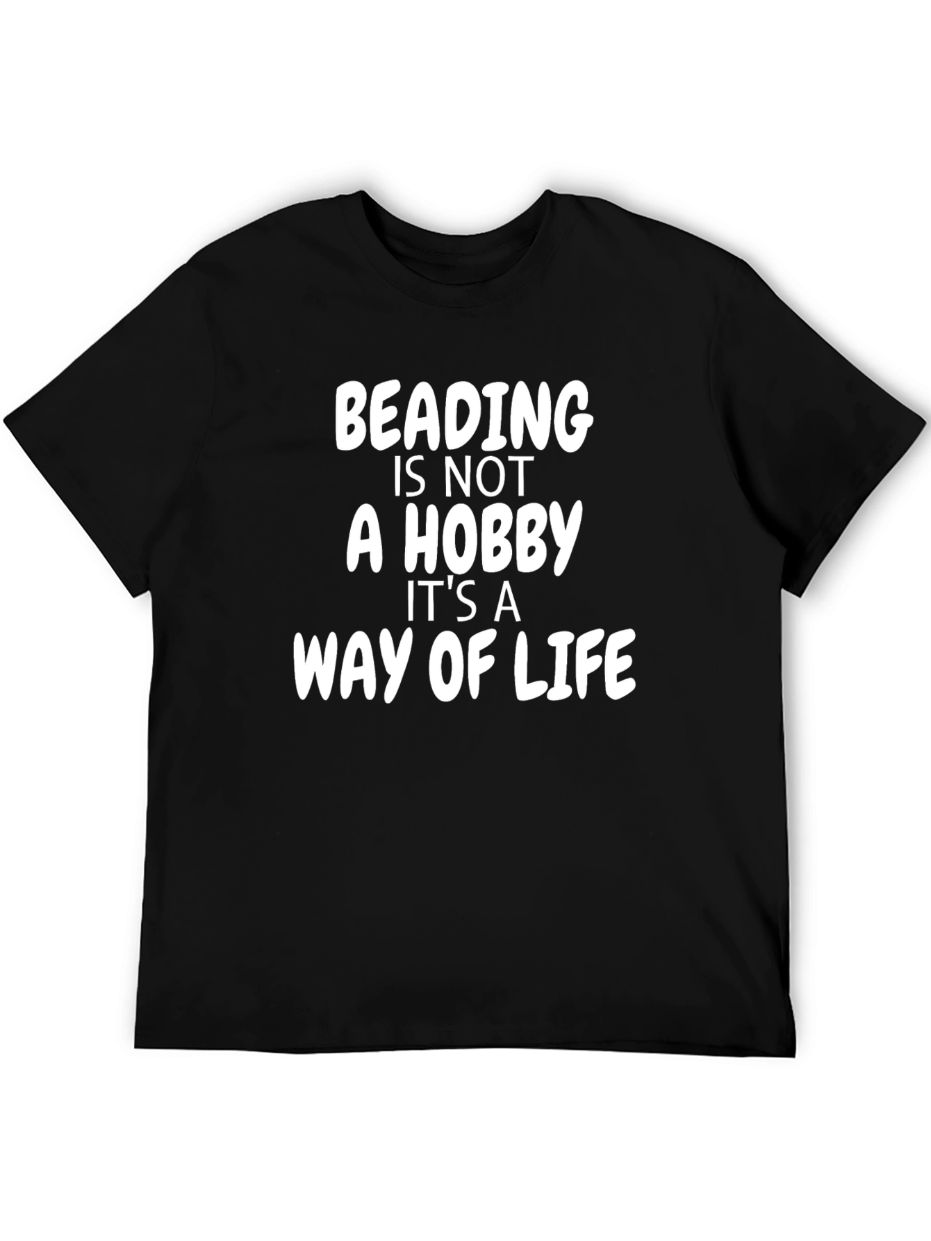 Beading is not a Hobby T-Shirt