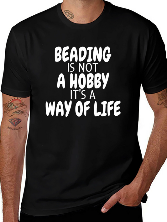 Beading is not a Hobby T-Shirt