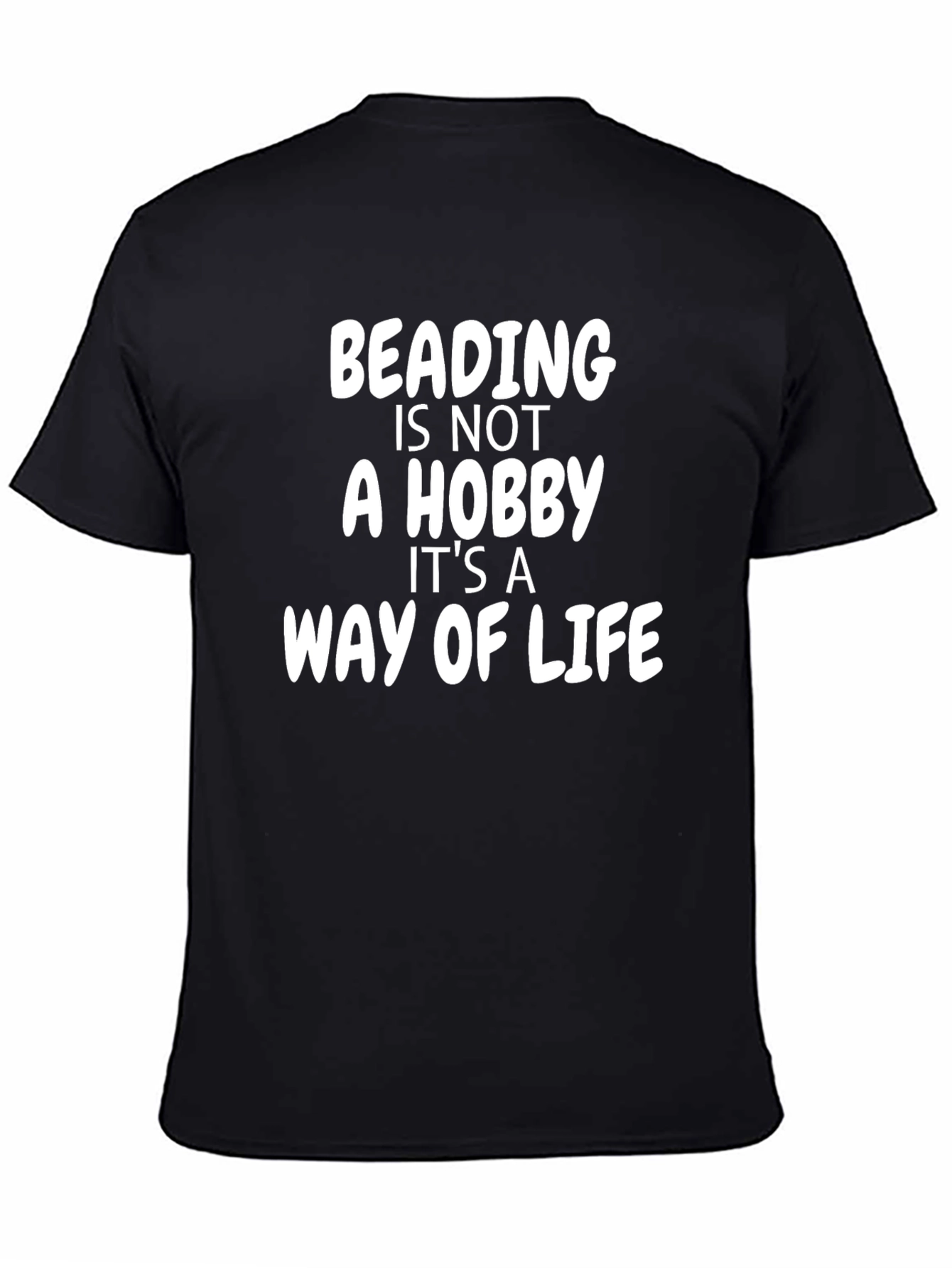 Beading is not a Hobby T-Shirt