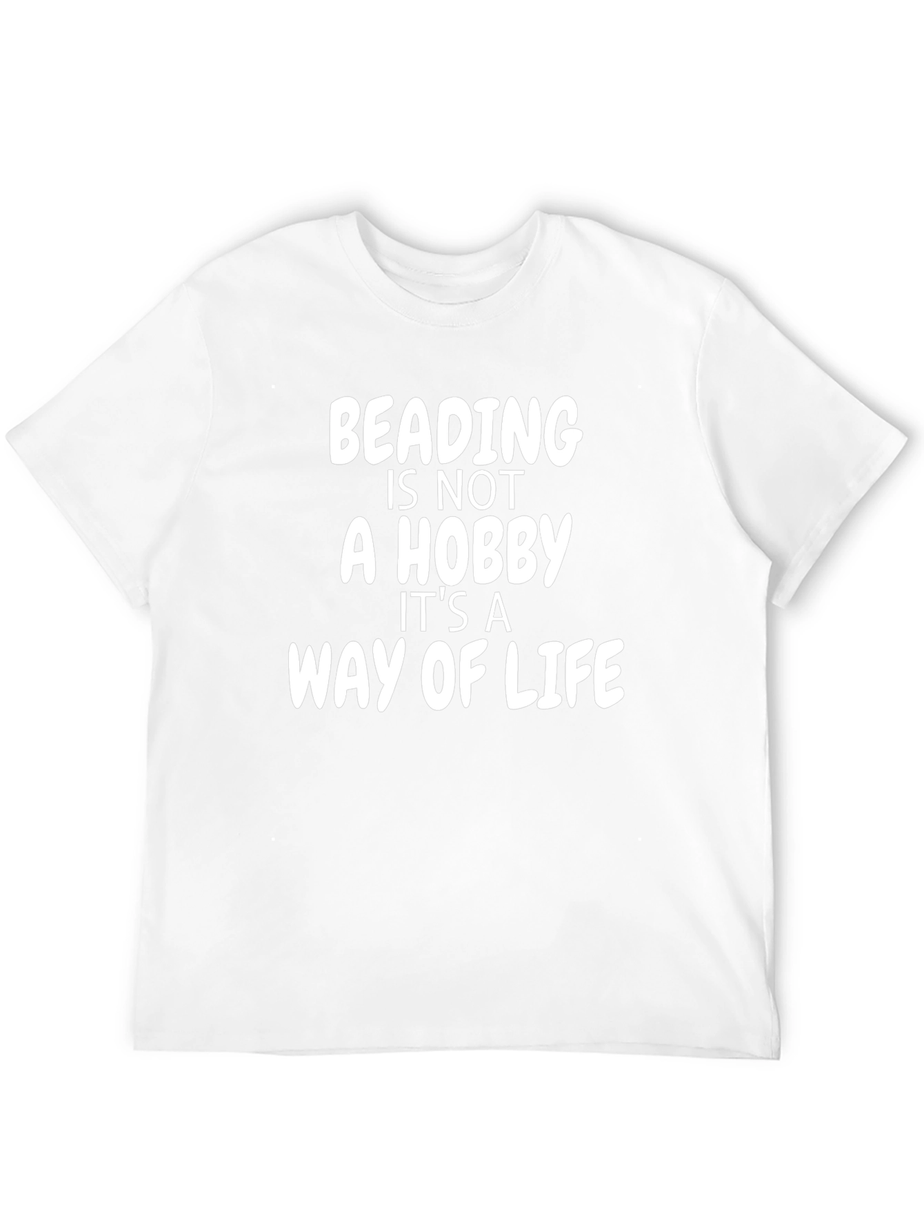 Beading is not a Hobby T-Shirt