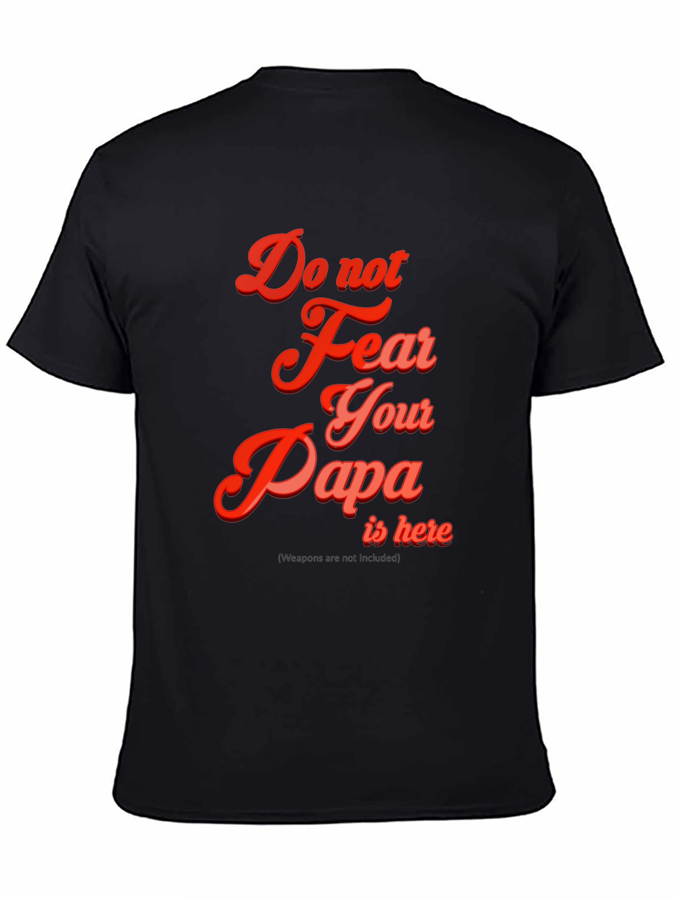 Do Not Fear Papa T-Shirt - Black Cotton Blend
