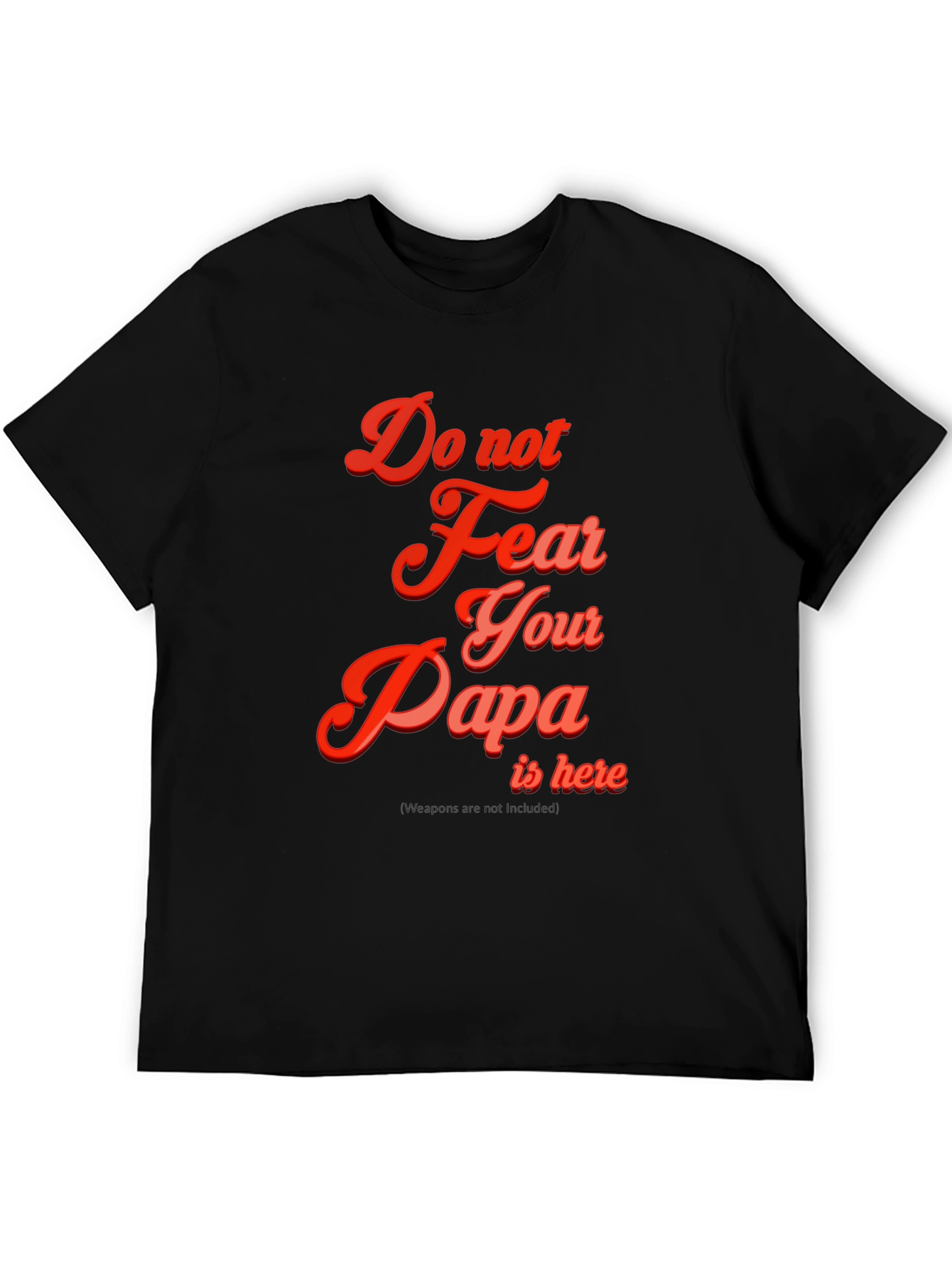 Do Not Fear Papa T-Shirt - Black Cotton Blend