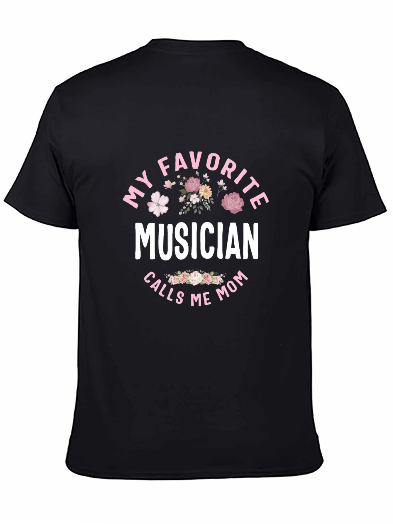 My Favorite Musician Calls Me Mom T-Shirt