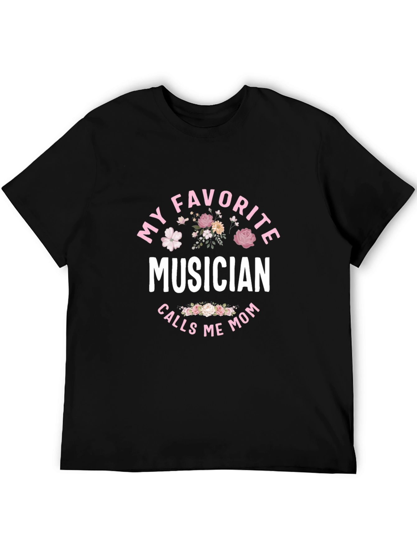 My Favorite Musician Calls Me Mom T-Shirt