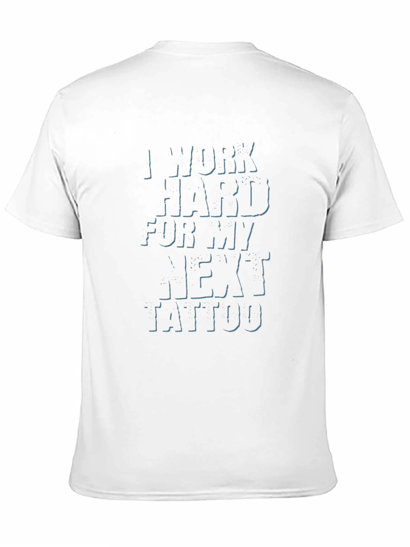 Work Hard For Next Tattoo Graphic Tee